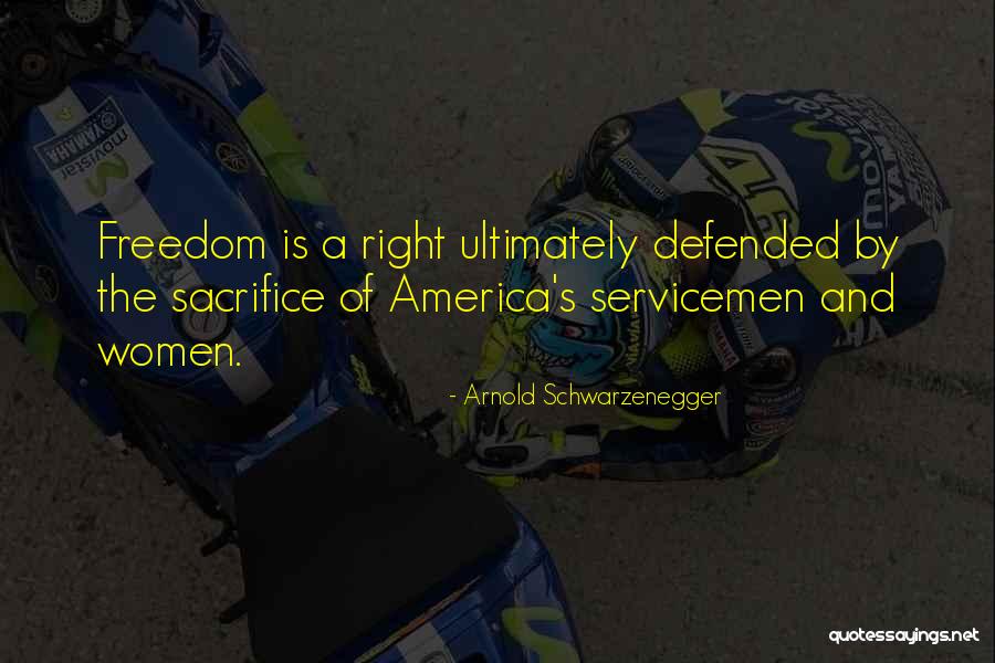 Servicemen Quotes By Arnold Schwarzenegger Servicemen Quotes By Arnold Schwarzenegger