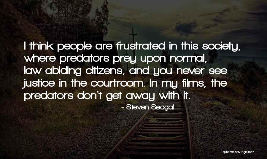Servidumbres En Quotes By Steven Seagal Servidumbres En Quotes By Steven Seagal