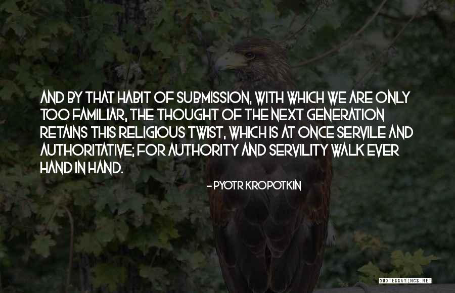 Servility Quotes By Pyotr Kropotkin Servility Quotes By Pyotr Kropotkin