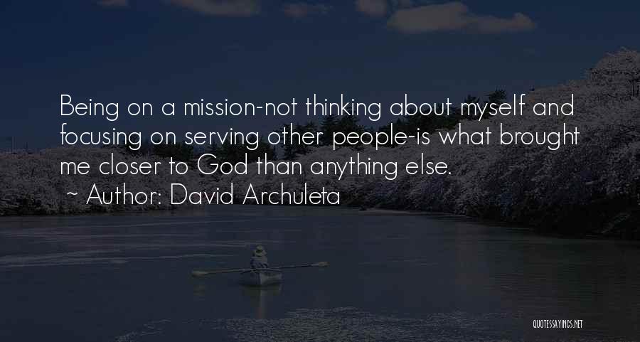 Serving God And Others Quotes By David Archuleta