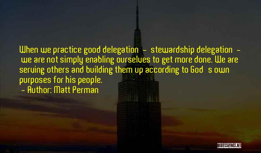 Serving God And Others Quotes By Matt Perman