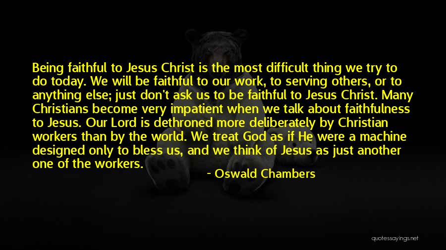 Serving God And Others Quotes By Oswald Chambers Serving God And Others Quotes By Oswald Chambers