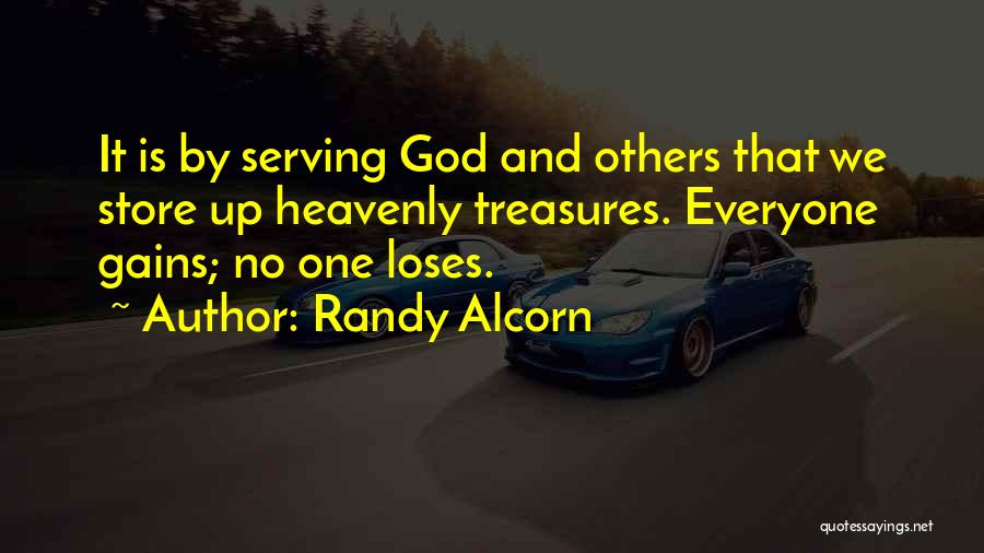 Serving God And Others Quotes By Randy Alcorn