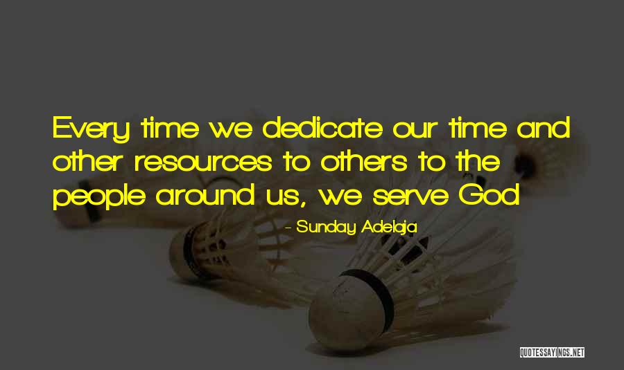 Serving God And Others Quotes By Sunday Adelaja