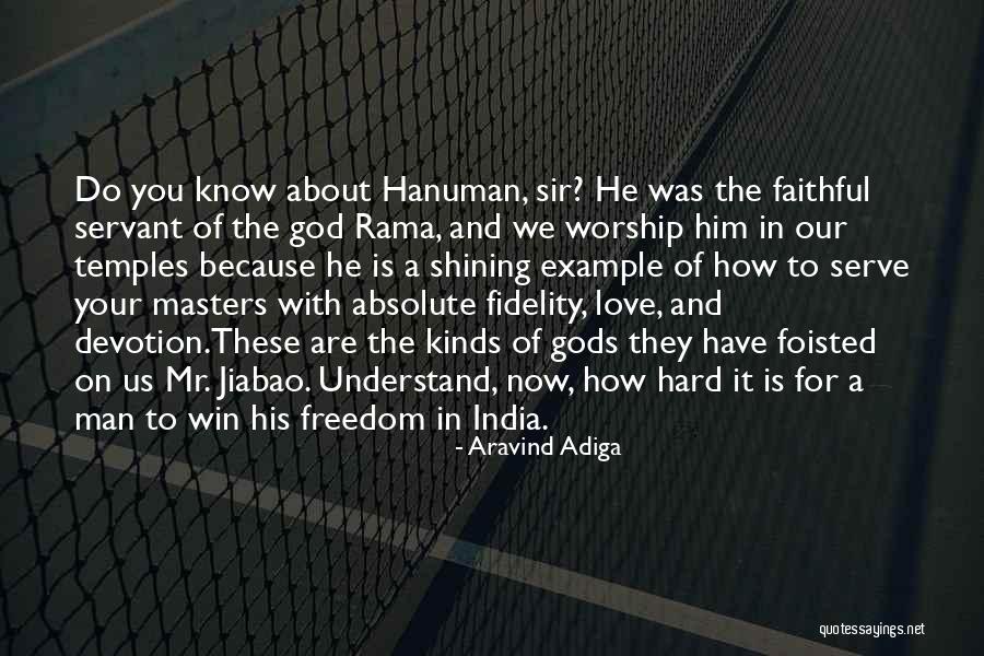 Serving God Not Man Quotes By Aravind Adiga Serving God Not Man Quotes By Aravind Adiga
