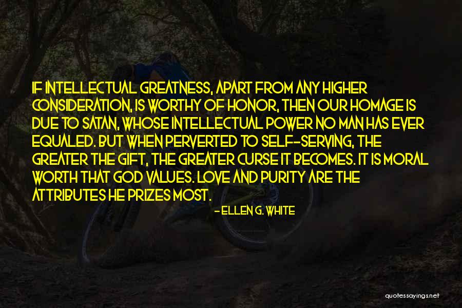 Serving God Not Man Quotes By Ellen G. White Serving God Not Man Quotes By Ellen G. White
