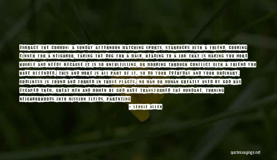 Serving God Not Man Quotes By Jennie Allen Serving God Not Man Quotes By Jennie Allen