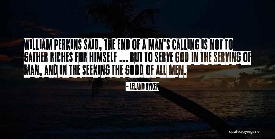 Serving God Not Man Quotes By Leland Ryken Serving God Not Man Quotes By Leland Ryken
