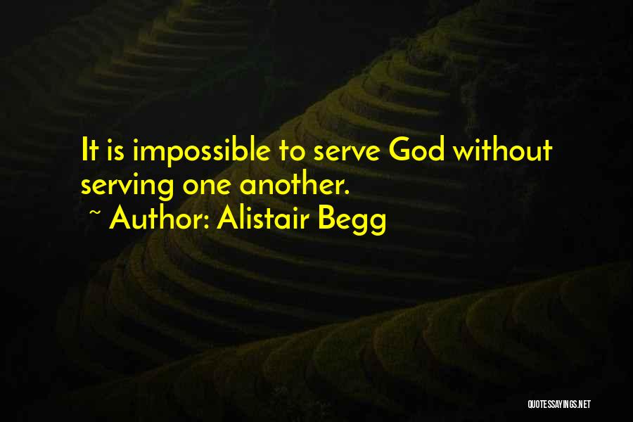 Serving One Another Quotes By Alistair Begg