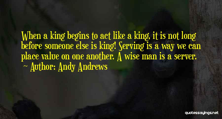 Serving One Another Quotes By Andy Andrews