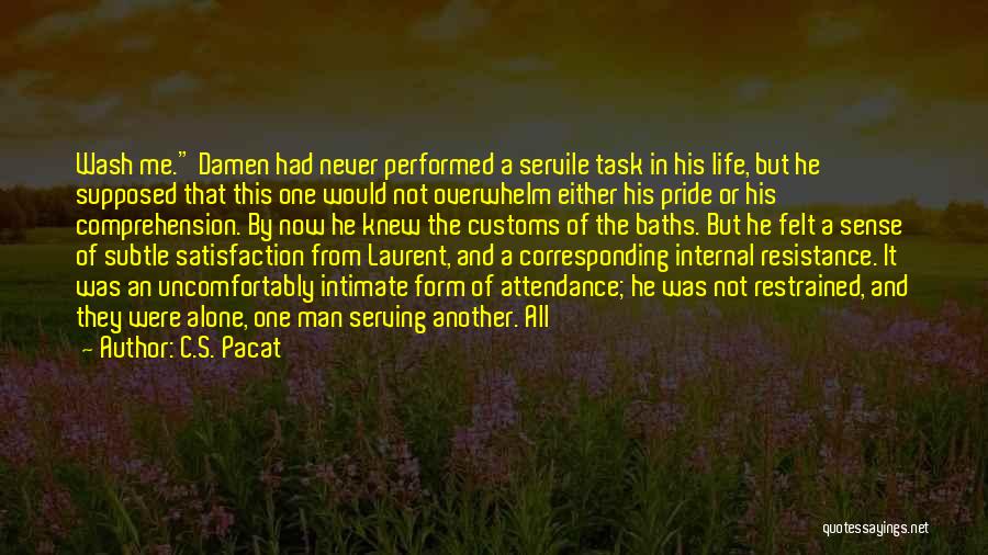 Serving One Another Quotes By C.S. Pacat