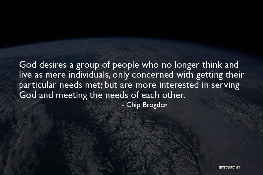 Serving Others And God Quotes By Chip Brogden