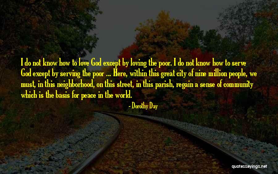 Serving Others And God Quotes By Dorothy Day