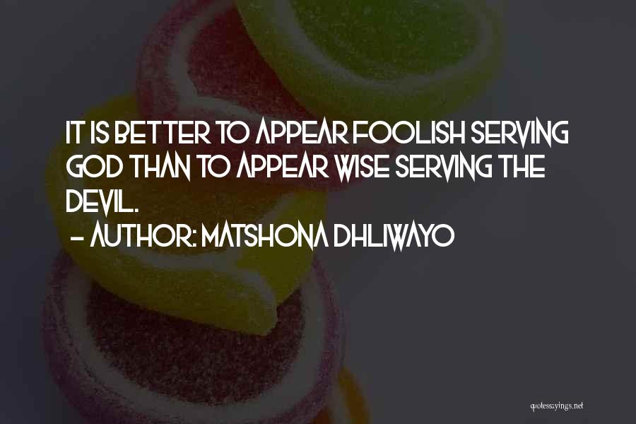 Serving Others And God Quotes By Matshona Dhliwayo