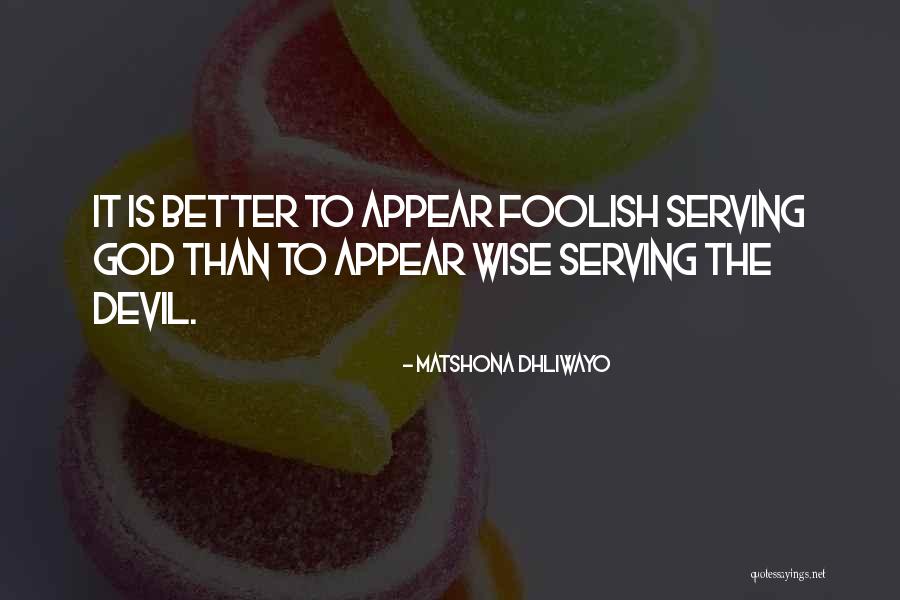 Serving Others And God Quotes By Matshona Dhliwayo