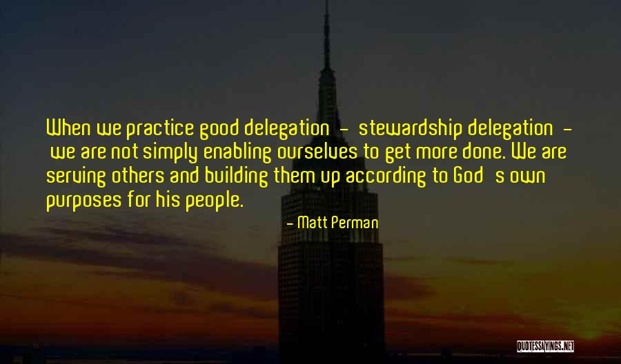 Serving Others And God Quotes By Matt Perman