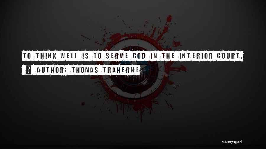 Serving Others And God Quotes By Thomas Traherne
