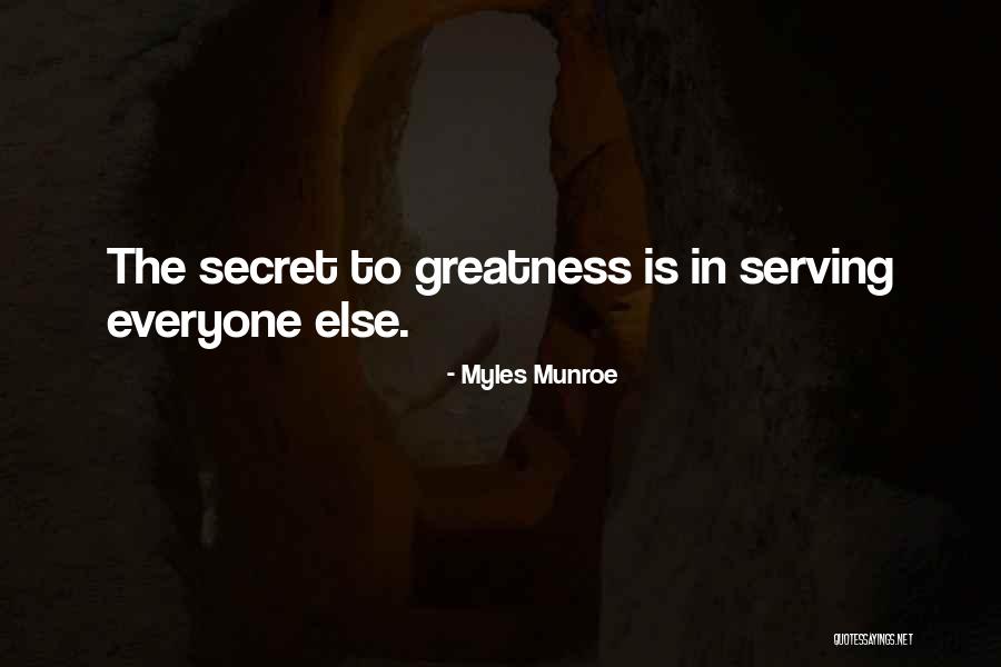 Serving Others Greatness Quotes By Myles Munroe Serving Others Greatness Quotes By Myles Munroe