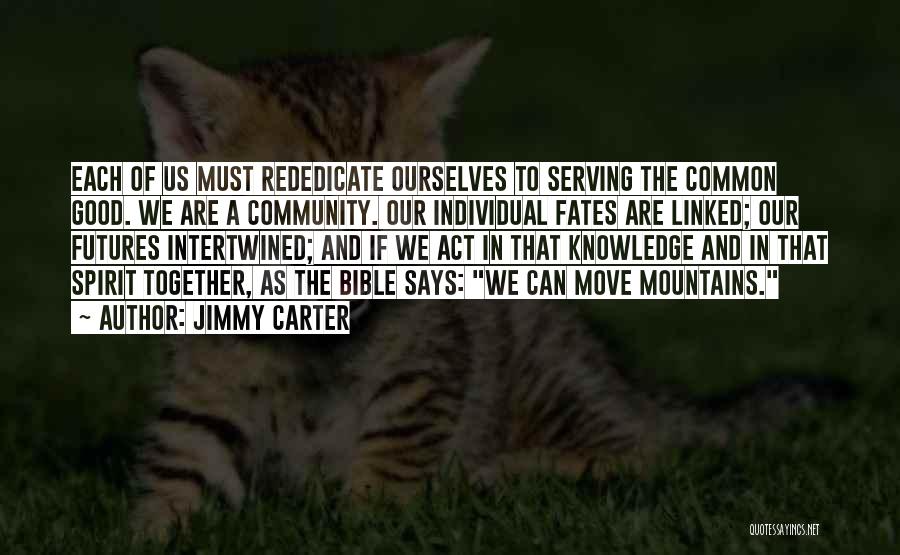 Serving Others In The Bible Quotes By Jimmy Carter