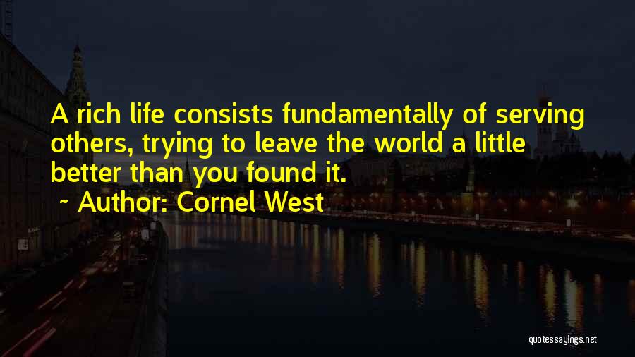 Serving Others Quotes By Cornel West