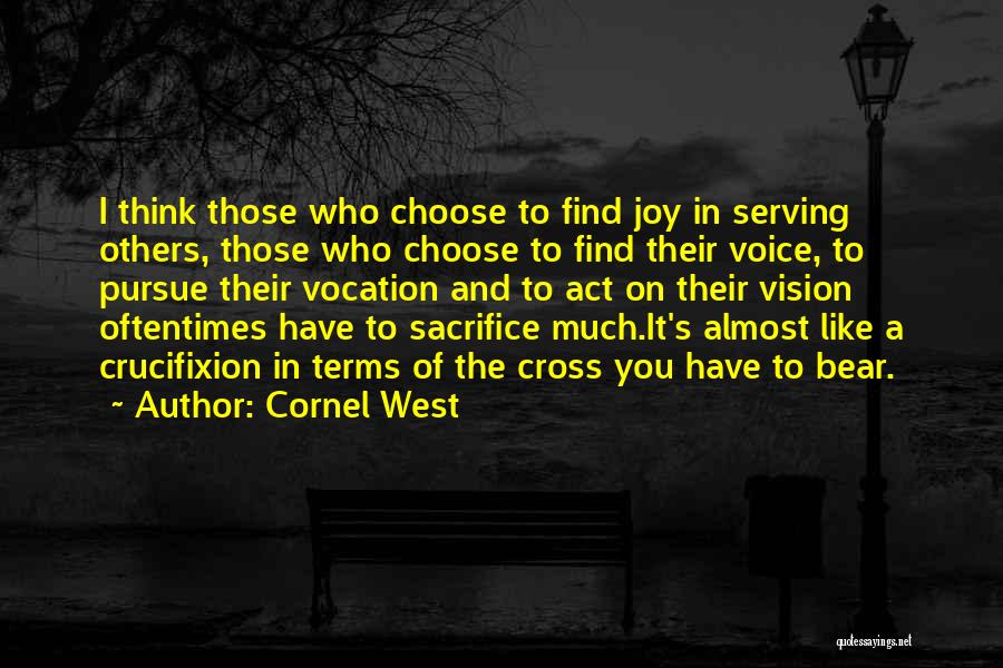 Serving Others Quotes By Cornel West