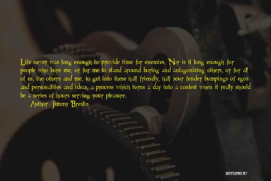 Serving Others Quotes By Jimmy Breslin