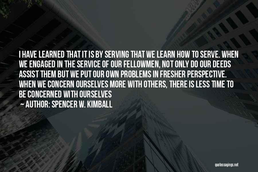 Serving Others Quotes By Spencer W. Kimball