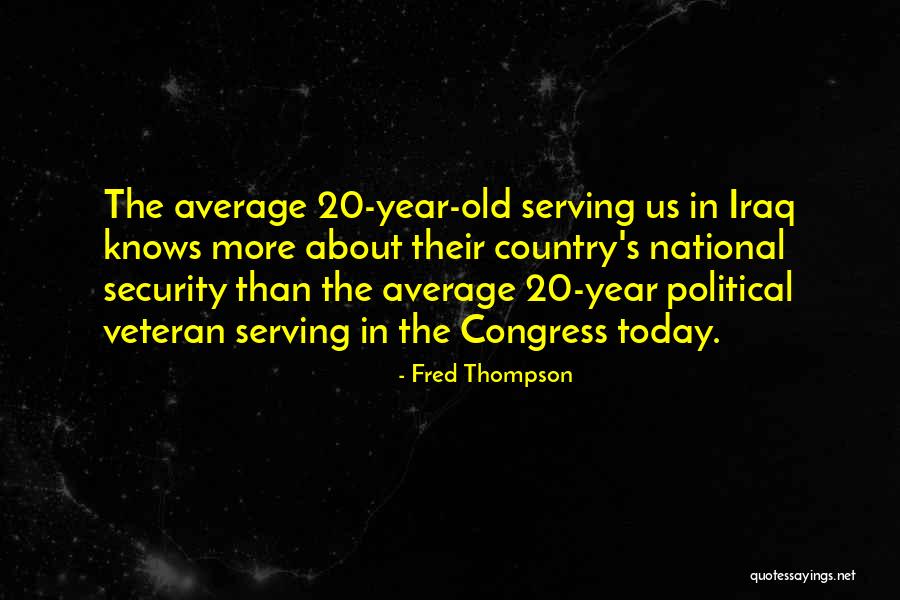 Serving Our Country Quotes By Fred Thompson Serving Our Country Quotes By Fred Thompson