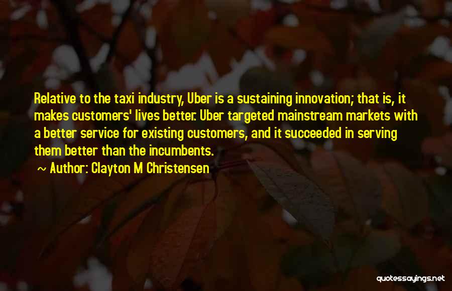 Serving Our Customers Quotes By Clayton M Christensen