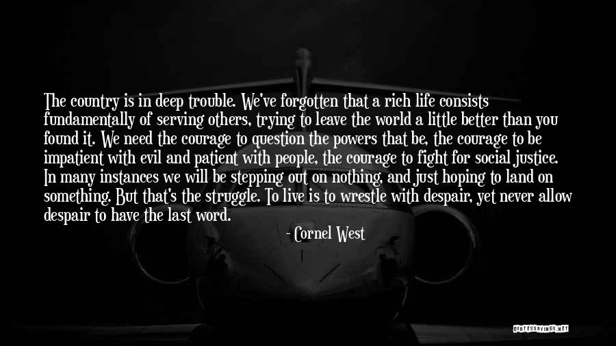 Serving The Country Quotes By Cornel West