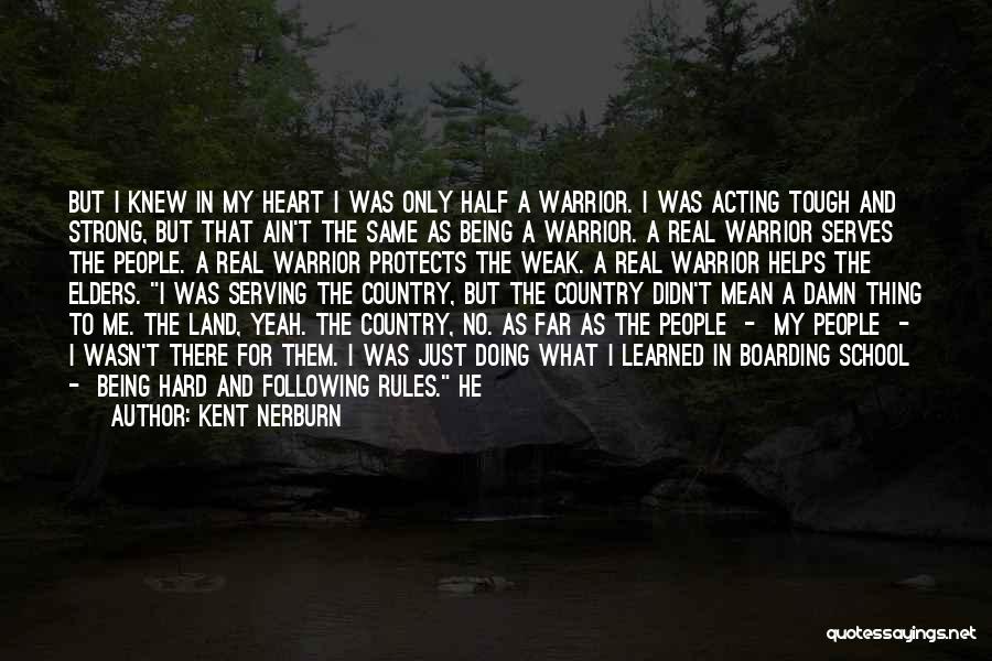 Serving The Country Quotes By Kent Nerburn
