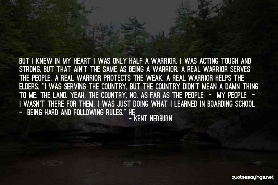 Serving The Country Quotes By Kent Nerburn