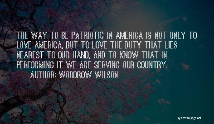 Serving The Country Quotes By Woodrow Wilson
