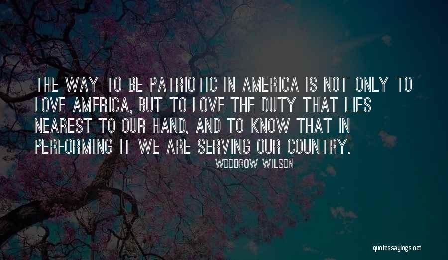 Serving The Country Quotes By Woodrow Wilson