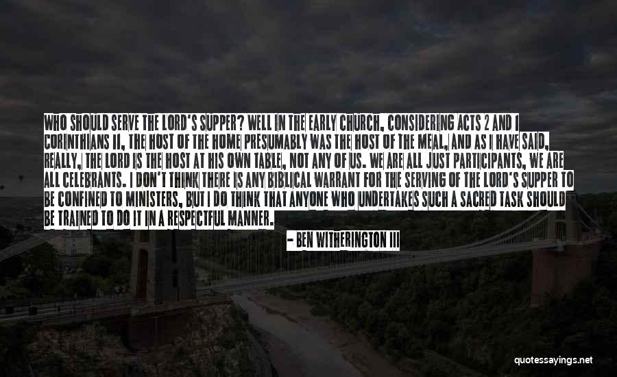 Serving The Lord Quotes By Ben Witherington III Serving The Lord Quotes By Ben Witherington III