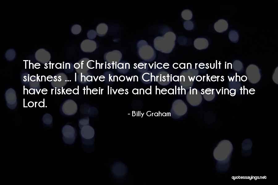 Serving The Lord Quotes By Billy Graham