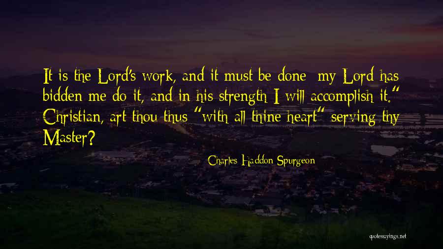 Serving The Lord Quotes By Charles Haddon Spurgeon