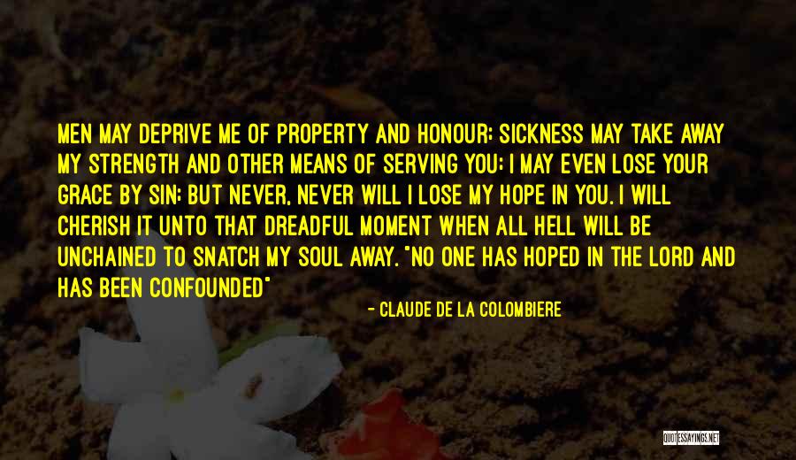 Serving The Lord Quotes By Claude De La Colombiere