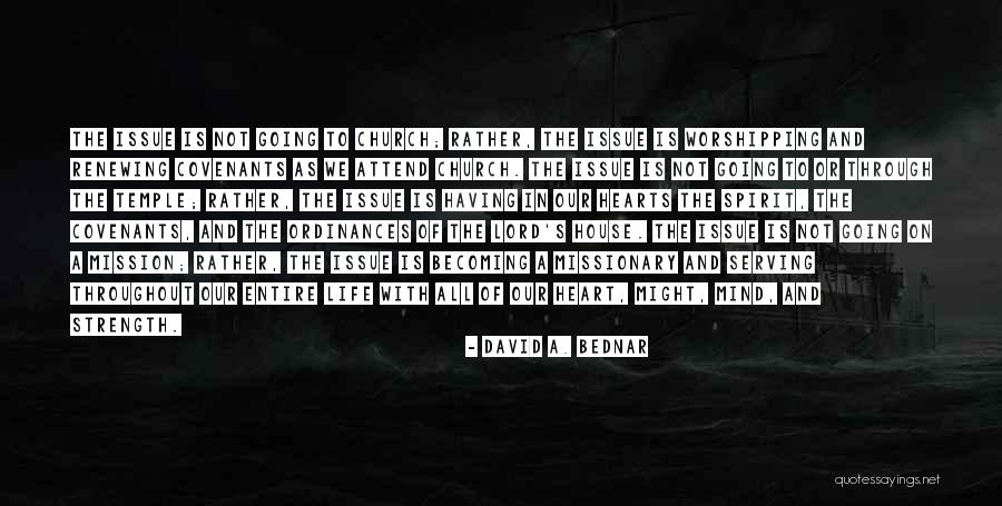 Serving The Lord Quotes By David A. Bednar Serving The Lord Quotes By David A. Bednar