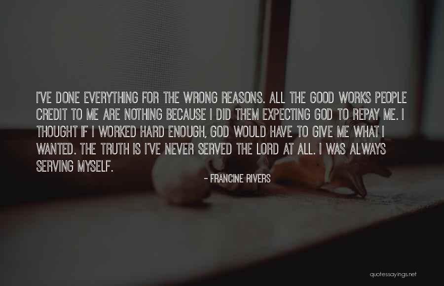 Serving The Lord Quotes By Francine Rivers Serving The Lord Quotes By Francine Rivers