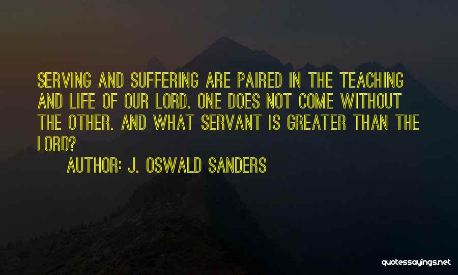 Serving The Lord Quotes By J. Oswald Sanders