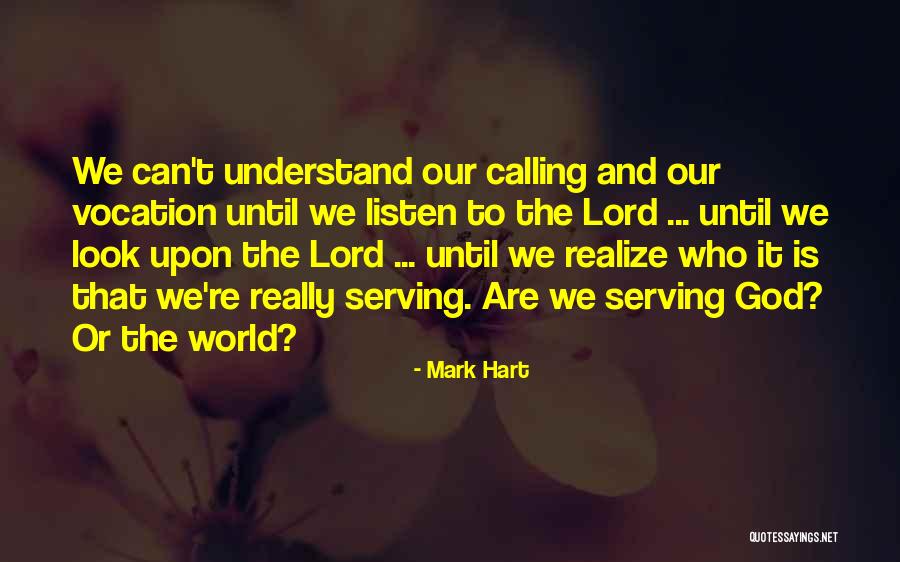 Serving The Lord Quotes By Mark Hart