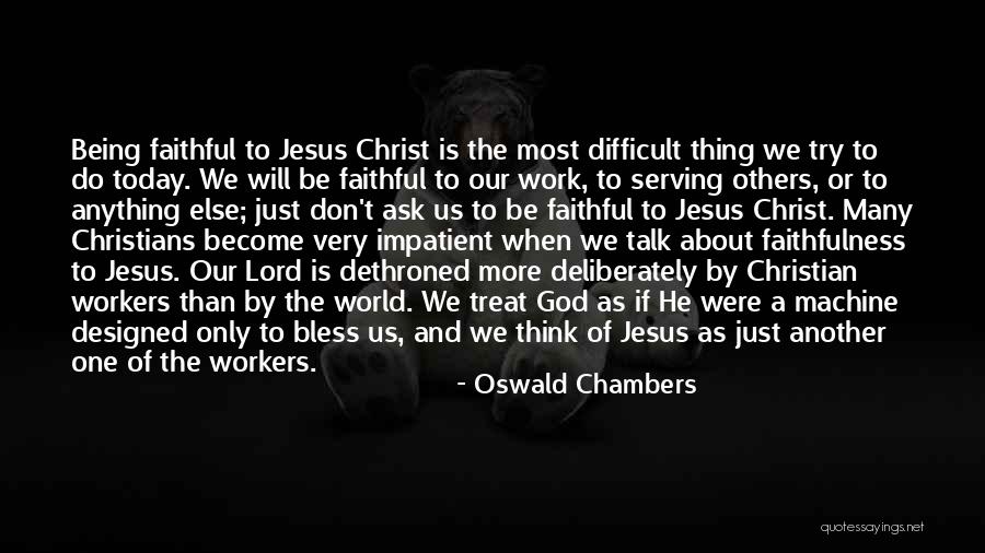 Serving The Lord Quotes By Oswald Chambers