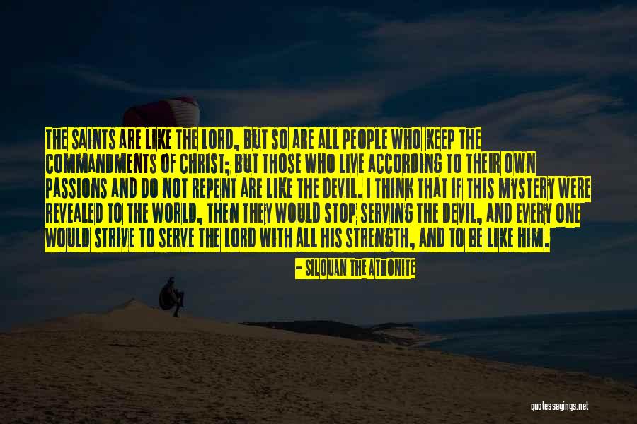 Serving The Lord Quotes By Silouan The Athonite Serving The Lord Quotes By Silouan The Athonite