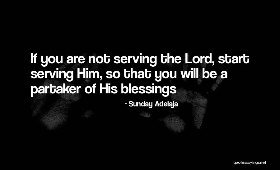 Serving The Lord Quotes By Sunday Adelaja