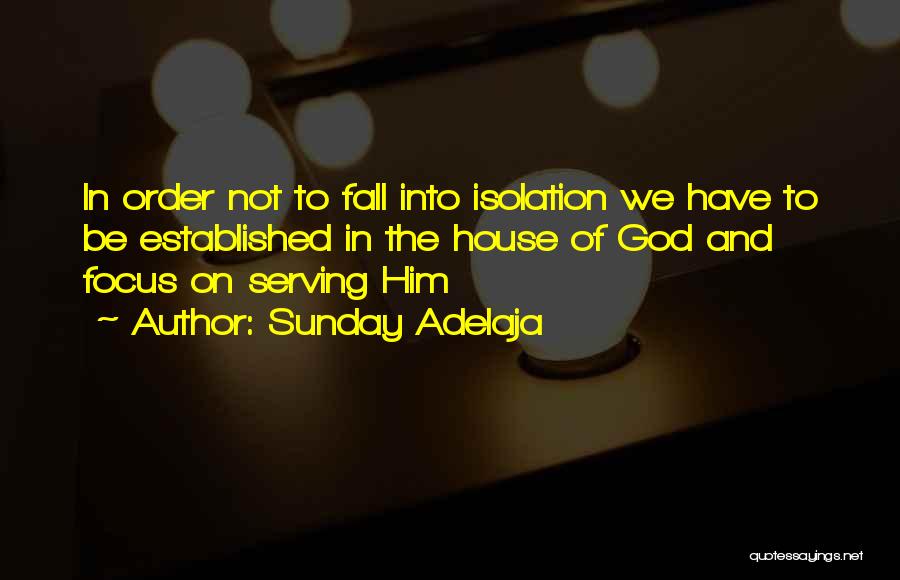 Serving The Lord Quotes By Sunday Adelaja