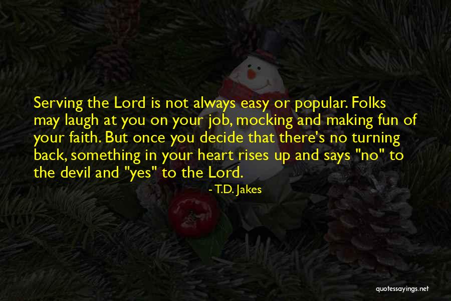 Serving The Lord Quotes By T.D. Jakes