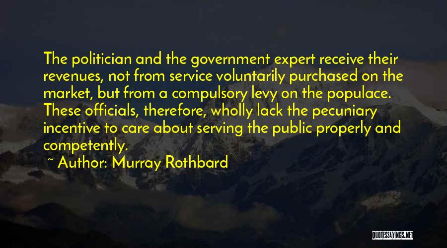 Serving The Public Quotes By Murray Rothbard