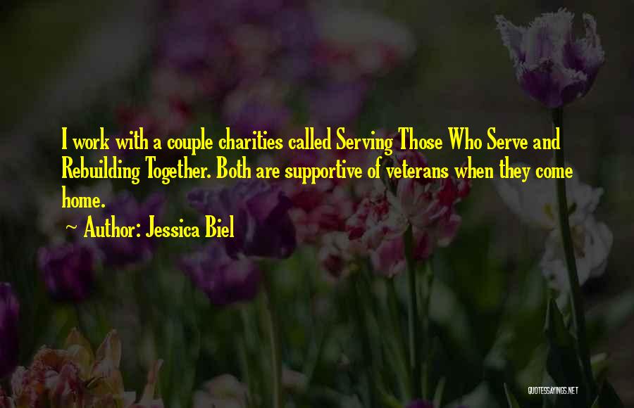 Serving Veterans Quotes By Jessica Biel
