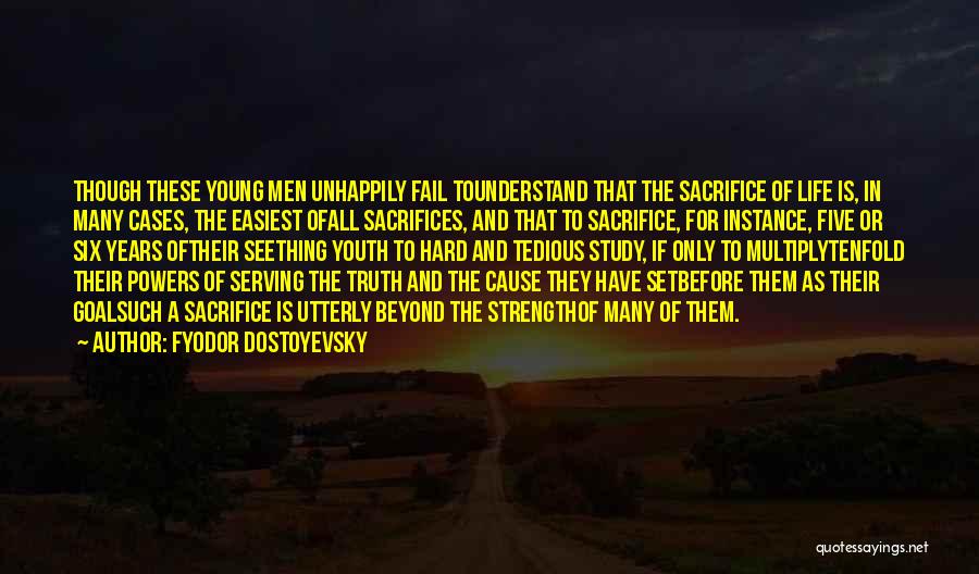 Serving Youth Quotes By Fyodor Dostoyevsky